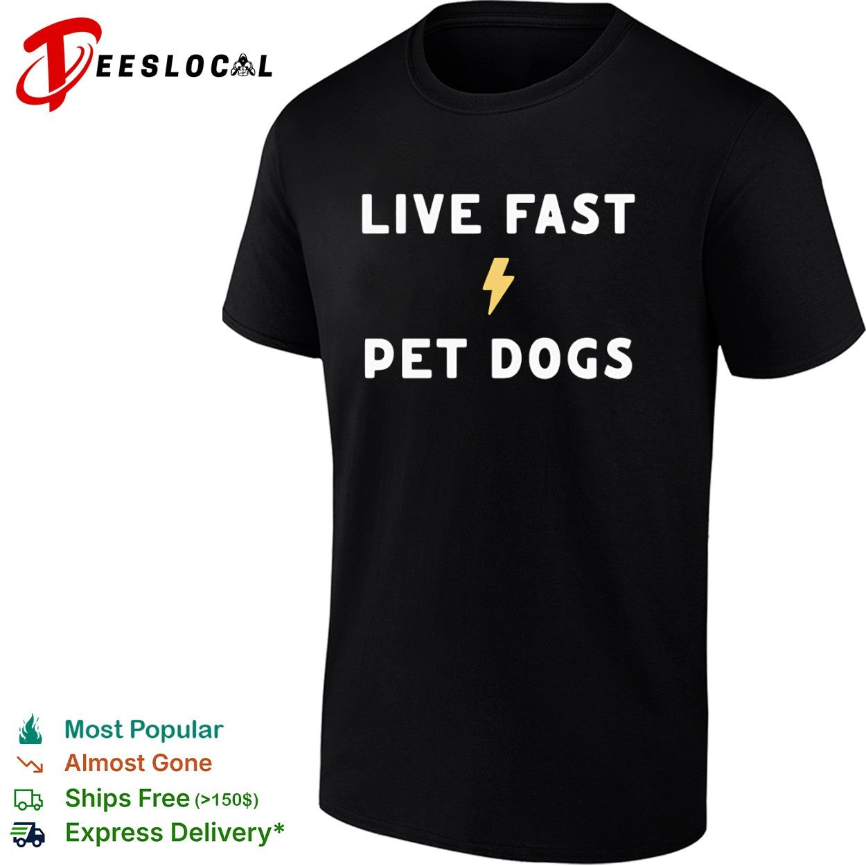Live Fast Pet Dogs Shirt