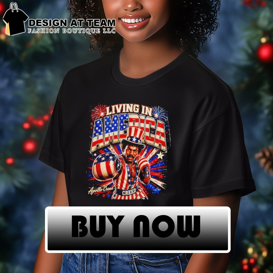 Living In America Rocky Apollo Creed 4th Of July shirt
