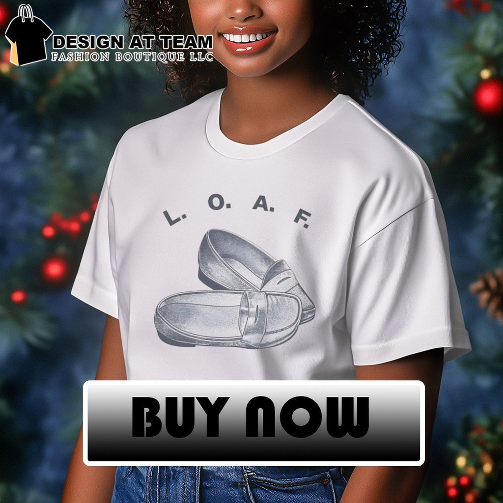 Loafer Loaf meme shirt