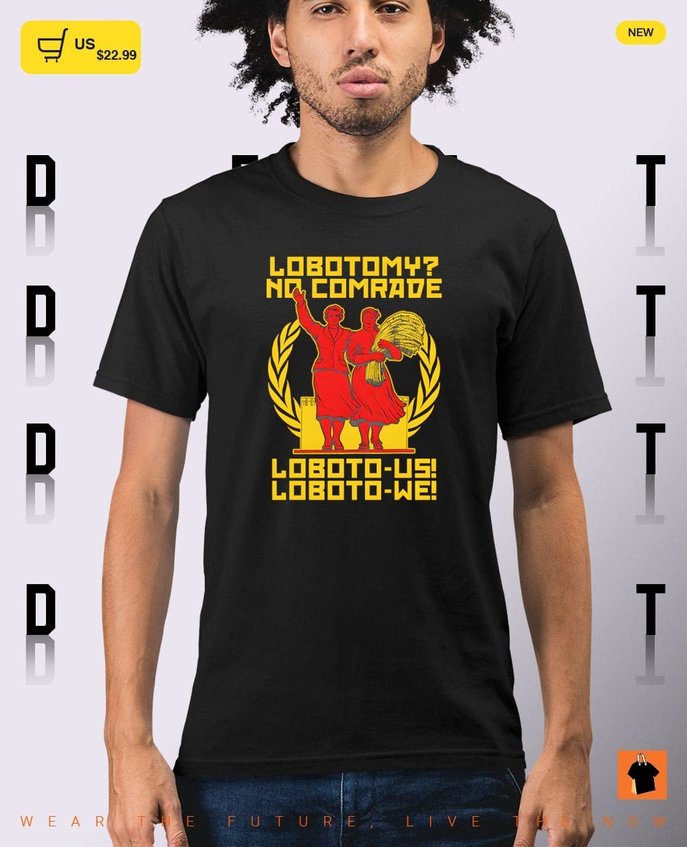 Lobotomy no comrade loboto-us loboto-we shirt