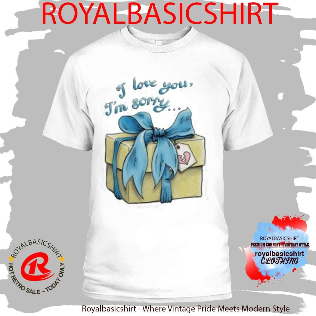 Lonely Kids Club I Love You I’m Sorry Break-Up Gift Shirt