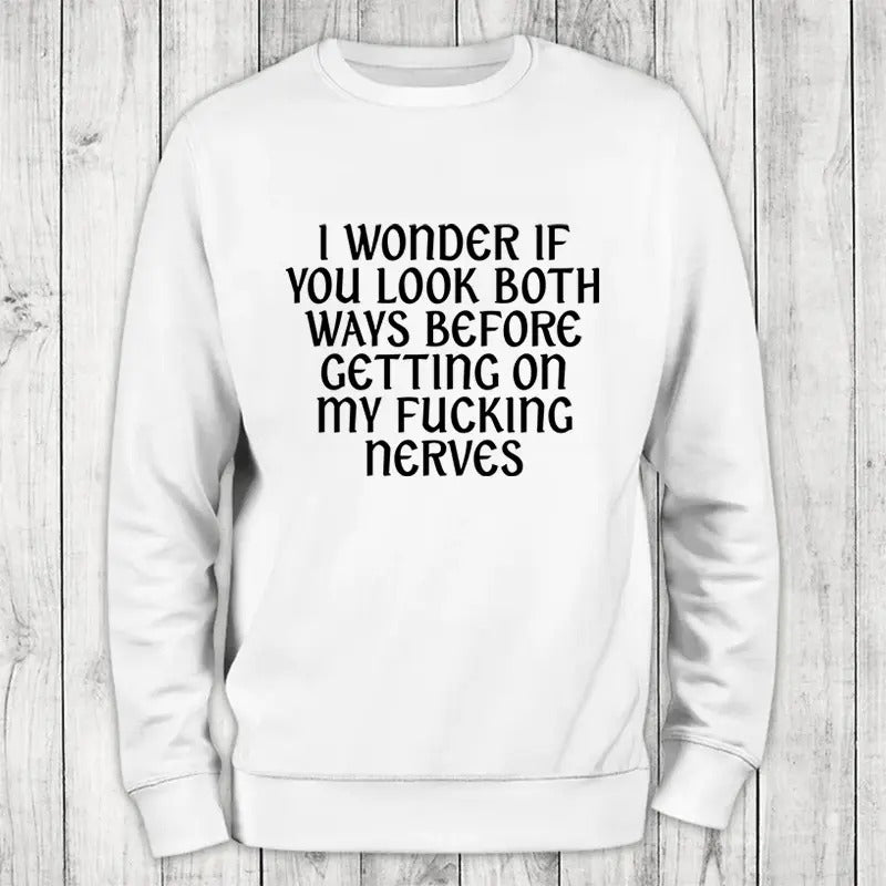 Look Both Ways Sweatshirt Classic Womenswear Shirt Hoodie | PrintMintTees.com