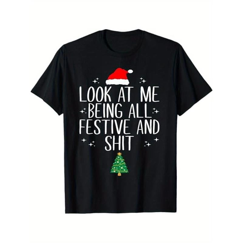 Look at Me Being All Festive and Shit Funny Christmas T-Shirt,  Halloween Thanksgiving Christmas Gift for Men Women...