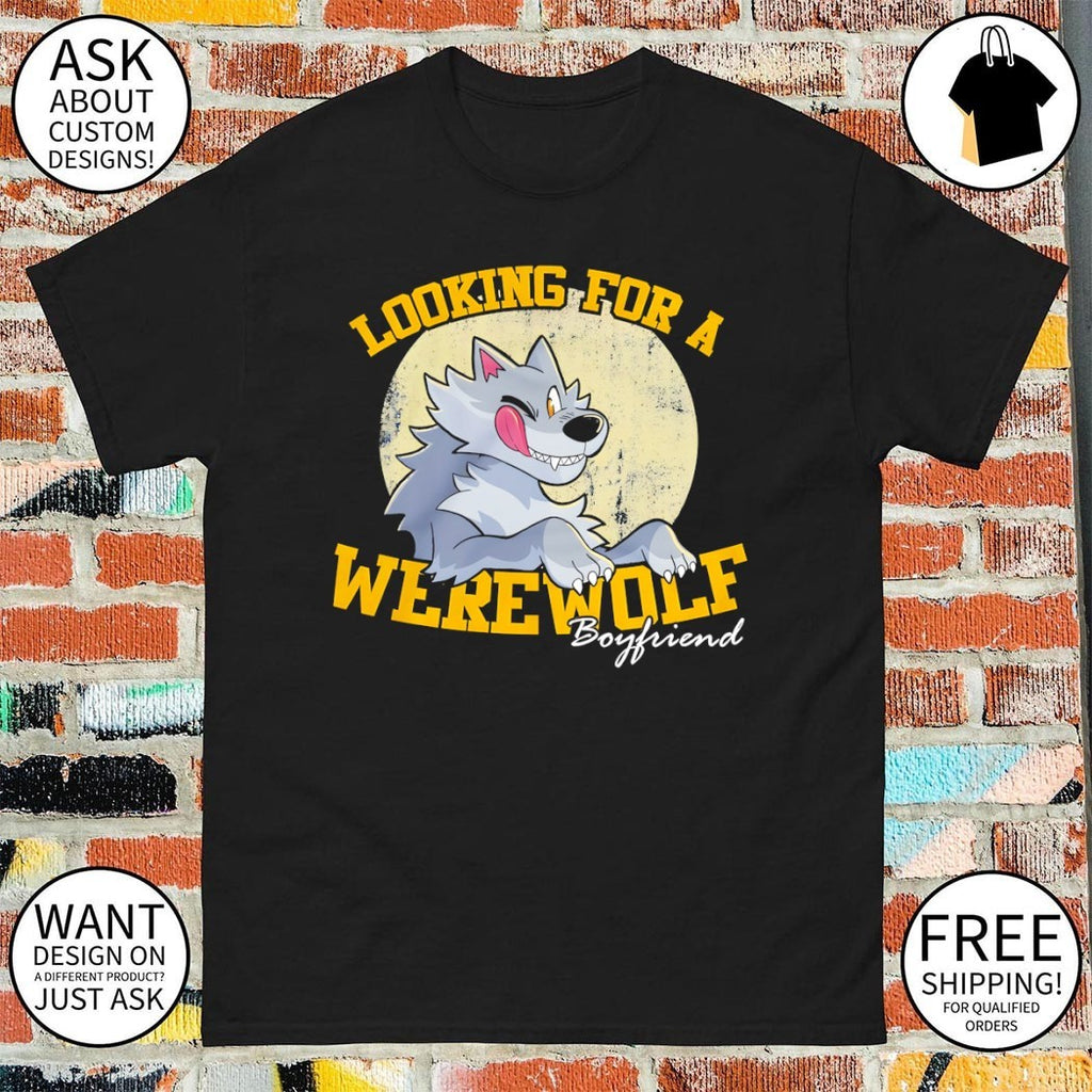 Looking for a Werewolf Boyfriend cartoon shirt