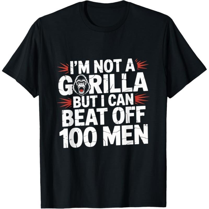 Loose trend 100% Cotton I'm Not A Gorilla But I Can Beat Off 100 Men Funny Meme T-Shirt Hoodie Sweatshirt | PrintMintTees.com