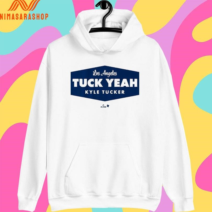 Los Angeles Dodgers Kyle Tucker Tuck Yeah LA Shirts