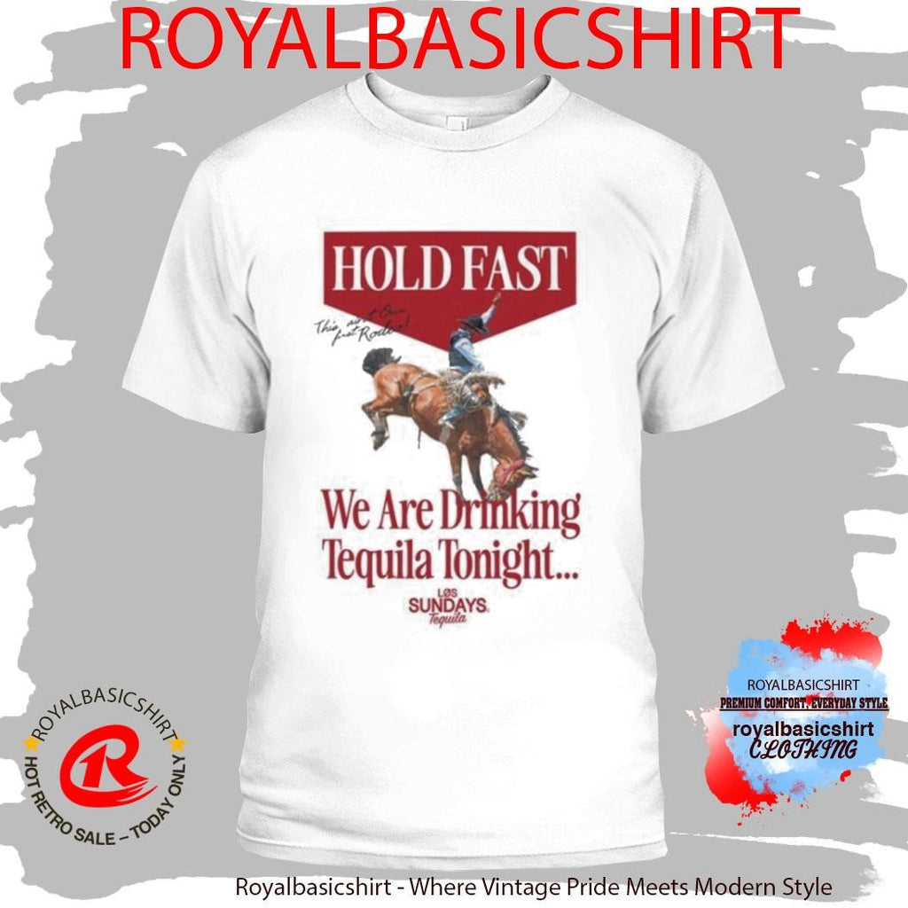 Los Sundays Tequila The Hold Fast Shirt
