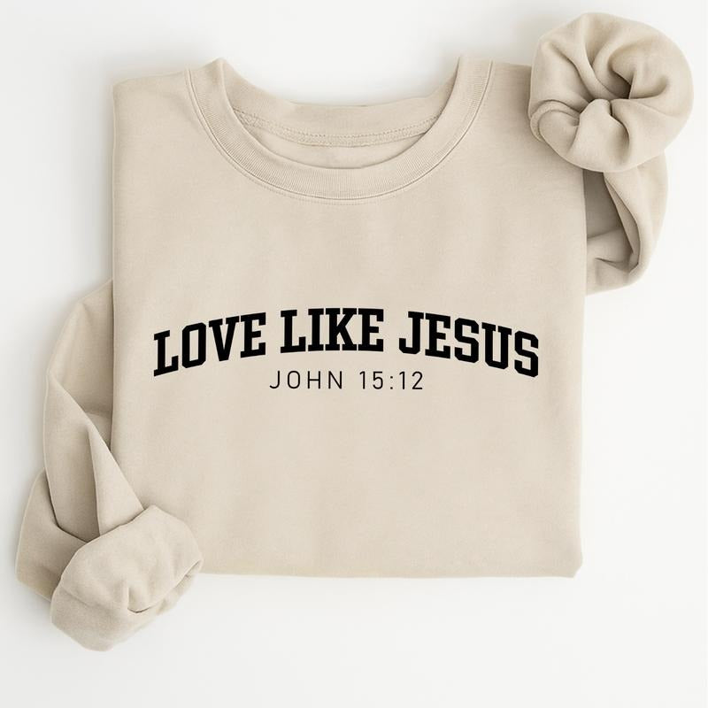 Love Like Jesus Sweatshirt, Christian Faith Pullover, Religious Quote Streetwear, Cozy Casual Apparel for Believers Shirt...