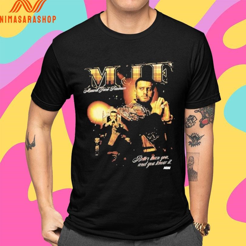MJF Maxwell Jacob Feinstein Better Than You And You Know It Shirts