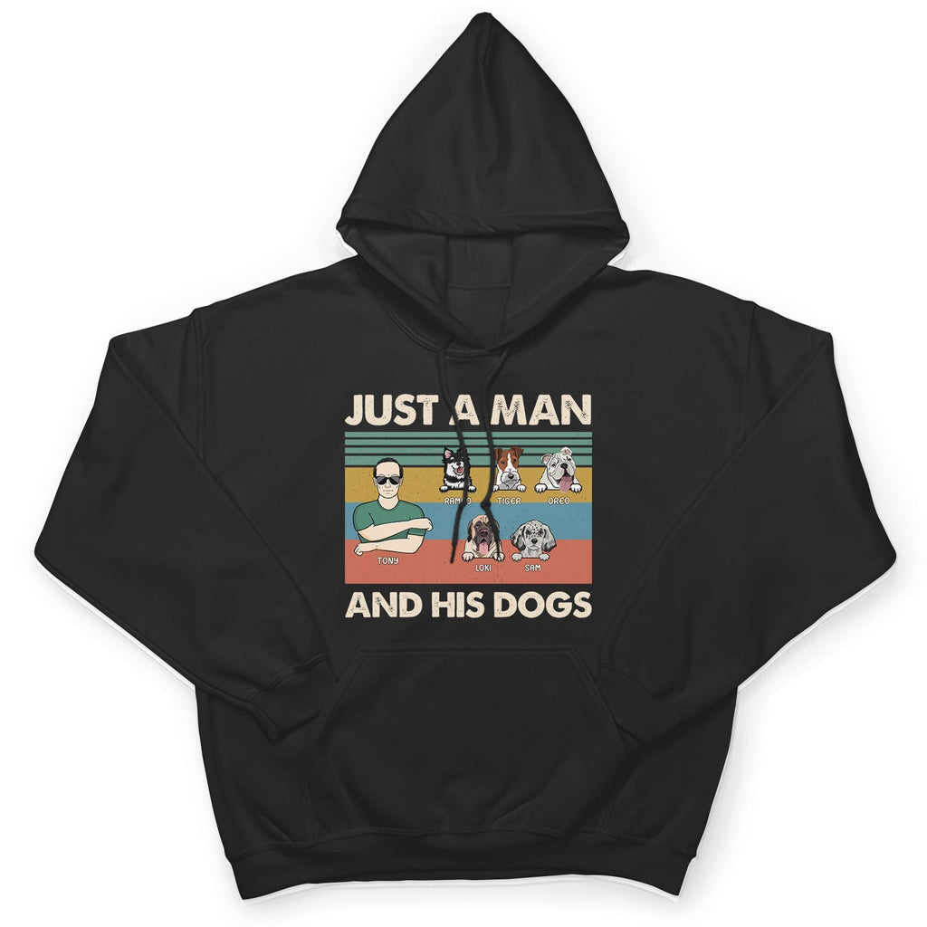 Dog Dad Just A Man & His Dogs - Gift For Pet Dad, Pet Lovers - Personalized Custom T Shirt