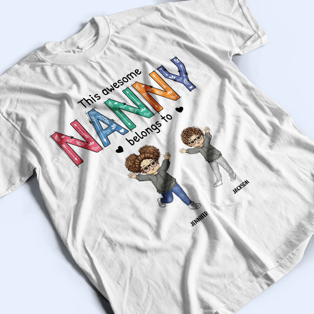 This Awesome Nana Belongs To - Gift For Mother, Grandma - Personalized T Shirt
