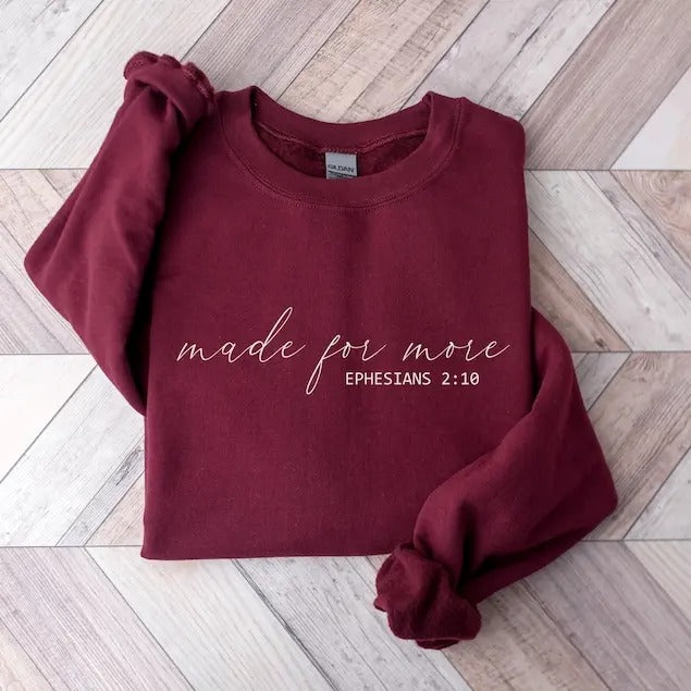 Made for More Sweatshirt, Christian Sweater, Jesus Shirt, Christian Gift T-Shirt, Bible Verse Shirt, Motivational ...