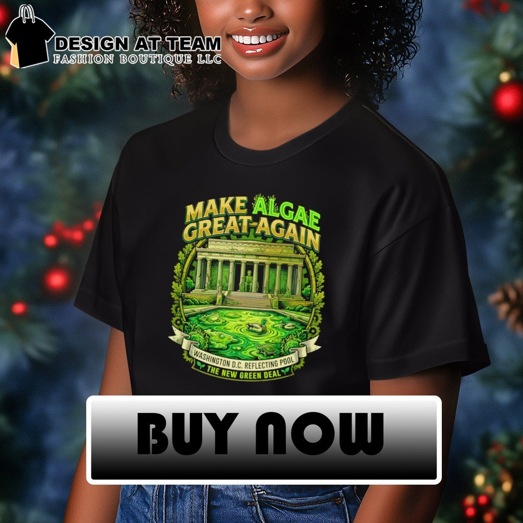 Make Algae Great Again Washington DC Reflecting Pool The New Green Deal parody shirt