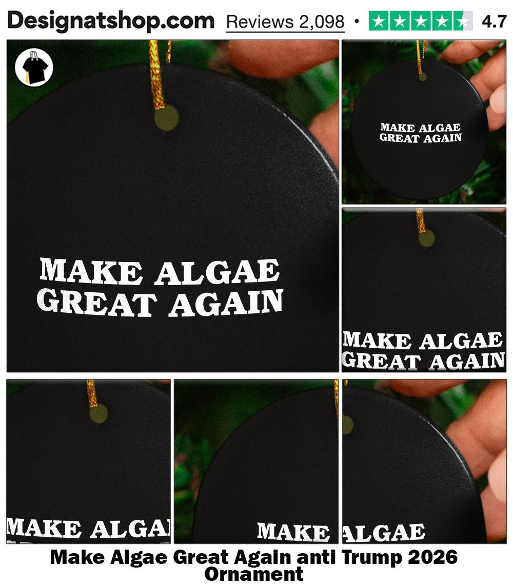 Make Algae Great Again anti Trump 2026 shirt
