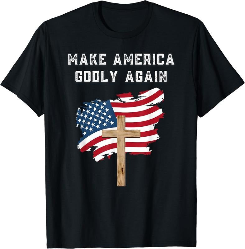Make America Godly Again for Patriotic Christians T-Shirt | Tee for Men & Women | Cotton Hoodie Sweatshirt