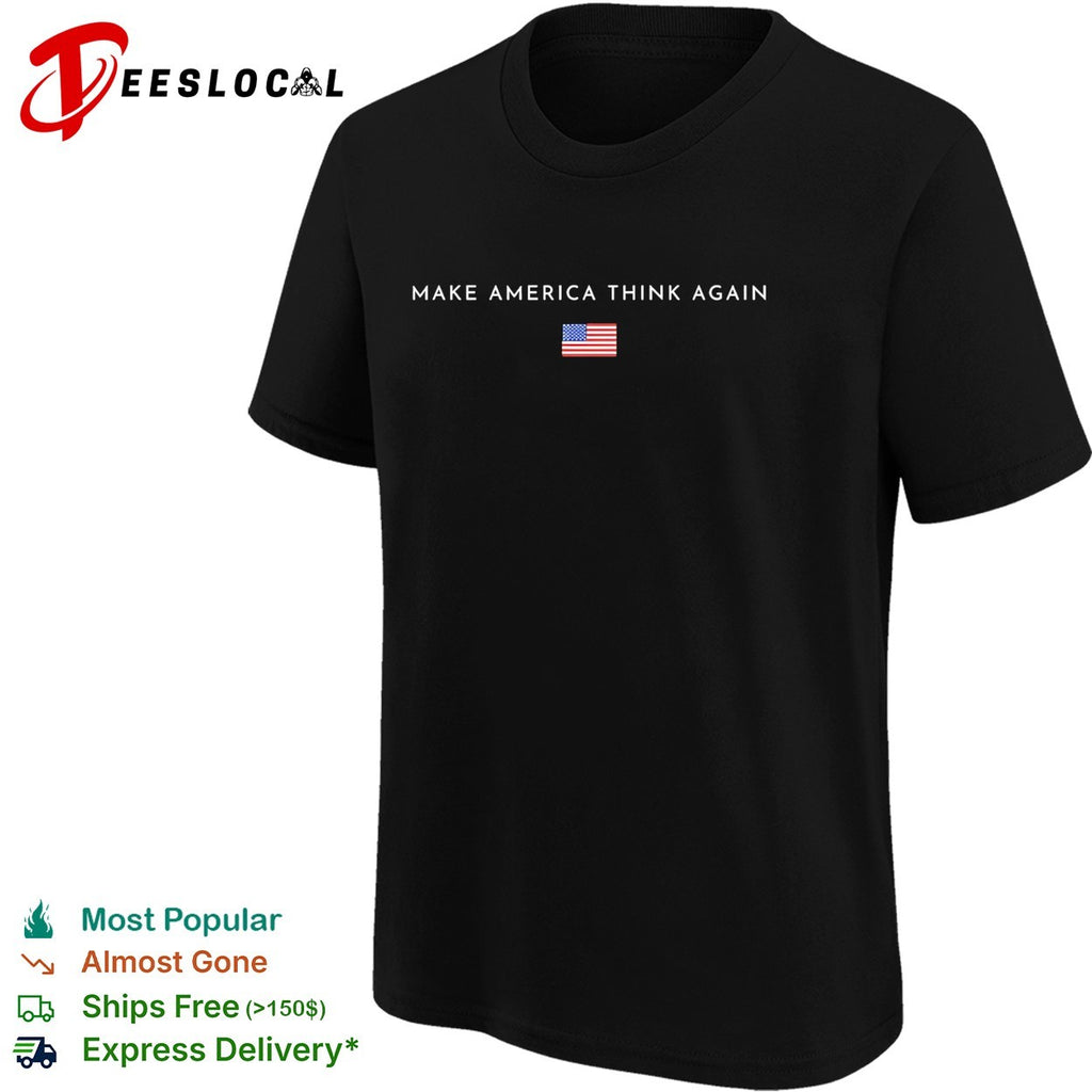 Make America think again USA flag shirt