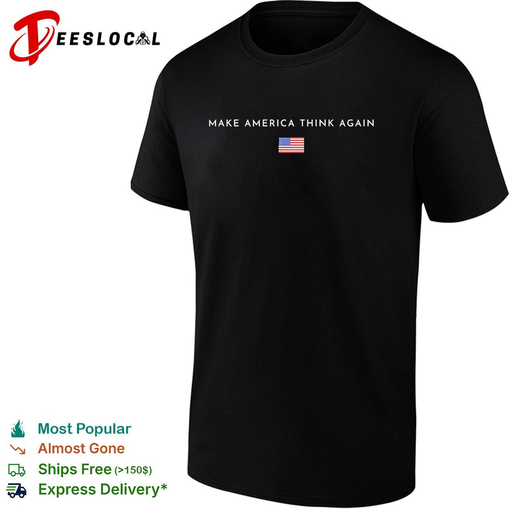 Make America think again USA flag shirt