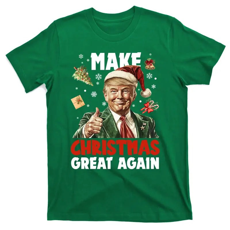 Make Christmas Great Again Donald Trump 47th President of the United States Fun Holiday T-Shirt Hoodie Sweatshirt