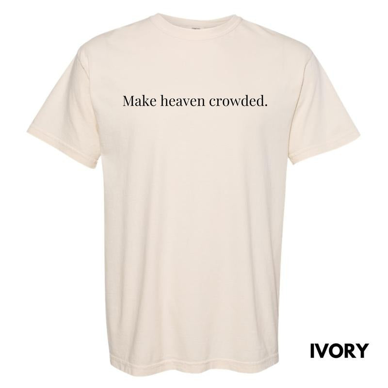 Make Heaven Crowded Comfort Colors T-Shirt 'NLB' Hoodie, Sweatshirt | PrintMintTees.com