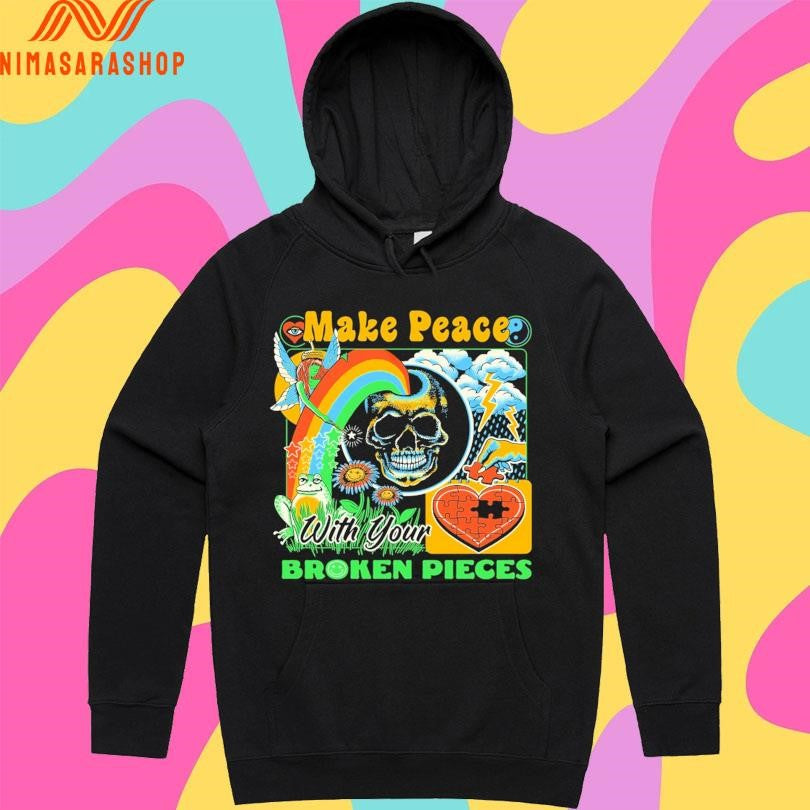 Make Peace With Your Broken Pieces Shirts