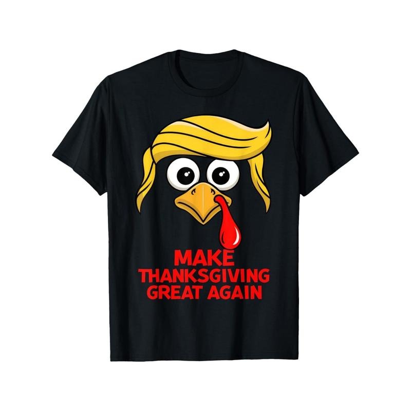 Make Thanksgiving Great Again Trump Turkey Funny T-Shirt made in usa Hoodie Sweatshirt | PrintMintTees.com