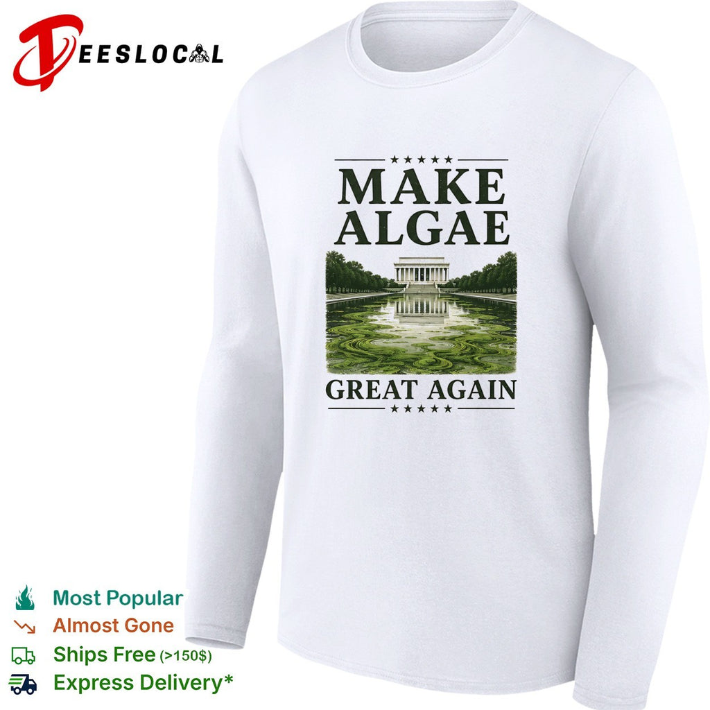 Make algae great again Lincoln Memorial reflecting pool shirt