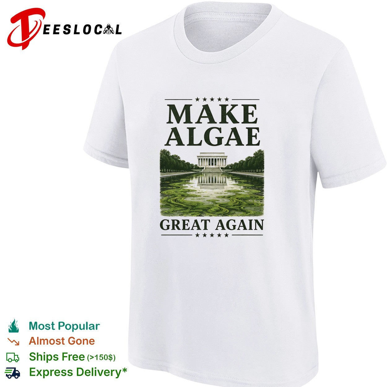 Make algae great again Lincoln Memorial reflecting pool shirt