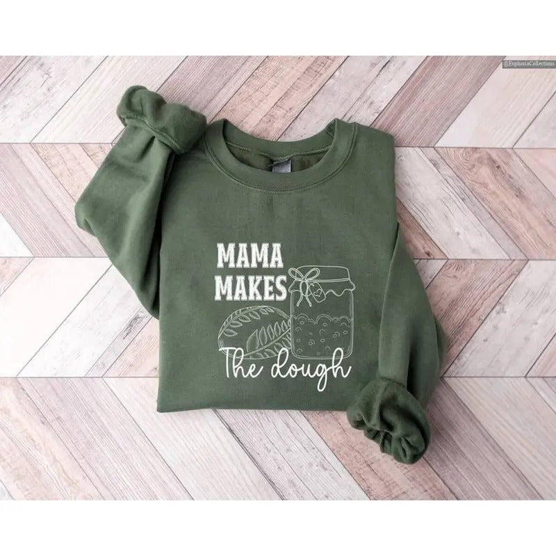 Mama Makes The Dough Sourdough Sweatshirt Hoodie T-Shirt, Homemaking Bread Baking, Sourdough Starter Sweater Gift ,...