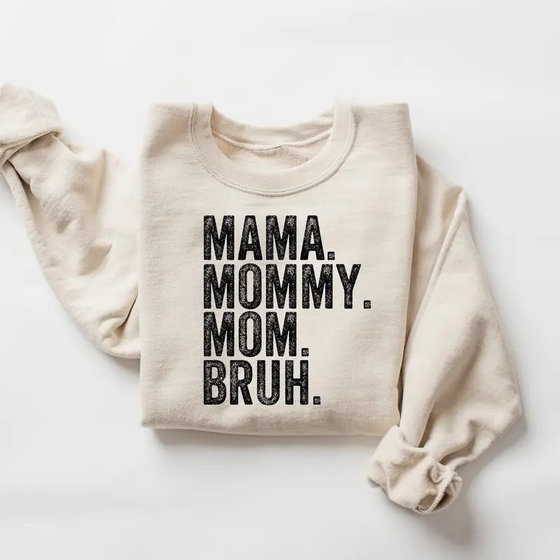 Mama Mommy Mom Bruh Sweatshirt And Shirt Funny Mom Shirtgift For Mommama Sweatshirtmothers Day Shirtsarcastic...