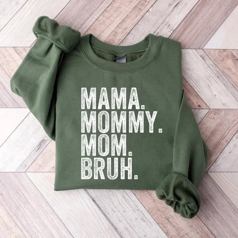 Mama Mommy Mom Bruh Sweatshirt and Shirt ,Funny Mom Shirt,Gift for Mom, Mama Sweatshirt, Mothers Day Shirt, Sarcastic...
