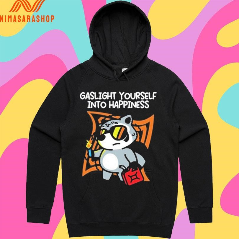 Mandatoryfunday Gaslight Yourself Into Happiness Shirts
