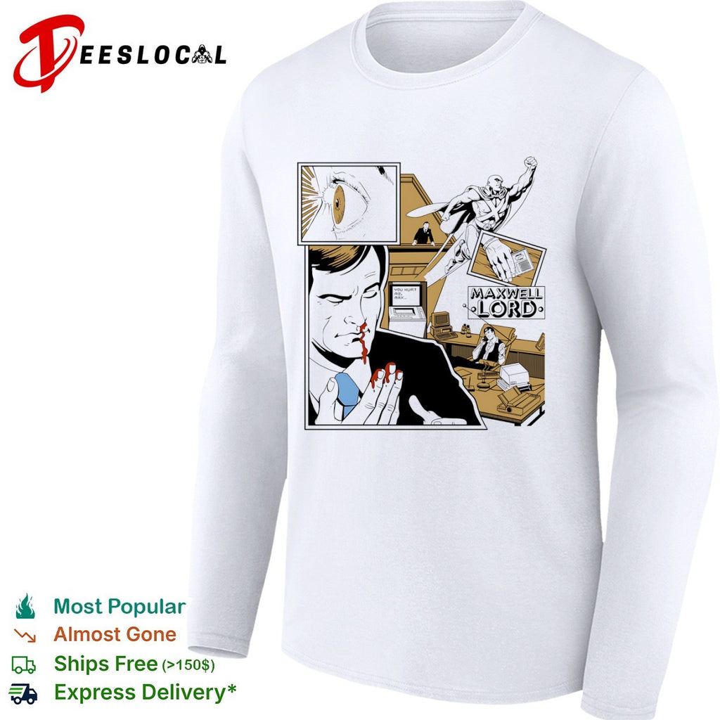 Maxwell Lord Justice League You hurt me Max shirt