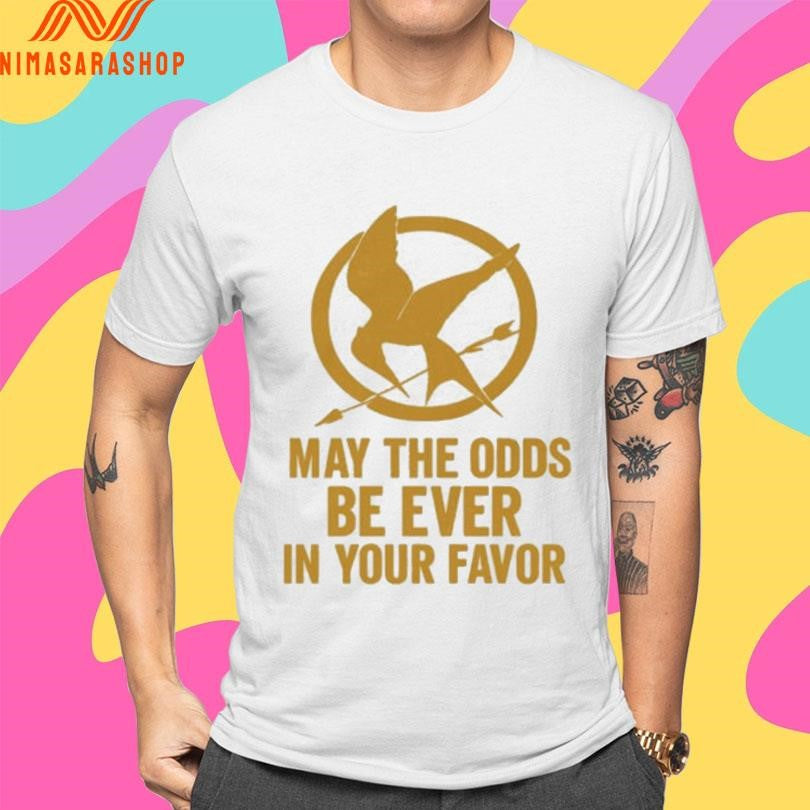 May The Odds Be Ever In Your Favor Golden Mockingjay Shirts
