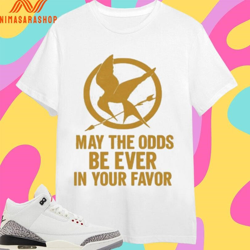 May The Odds Be Ever In Your Favor Golden Mockingjay Shirts