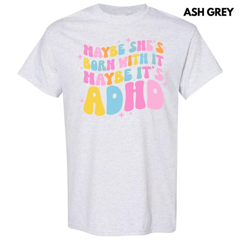 Maybe It's ADHD Gildan Short Sleeve T-Shirt 'NLB' Hoodie, Sweatshirt | PrintMintTees.com