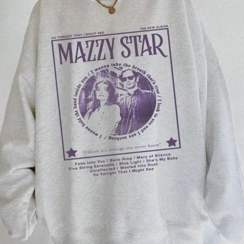 Mazzy Star So Tonight That I Might See Sweatshirt Shirt Hoodie | PrintMintTees.com