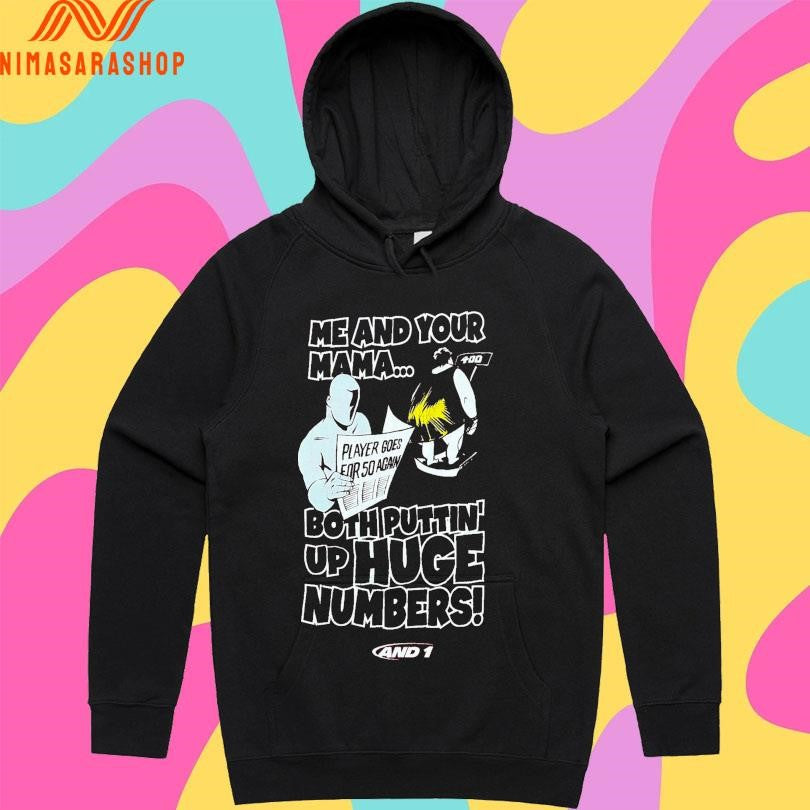 Me And Your Mama Both Puttin’ Up Huge Numbers Shirts