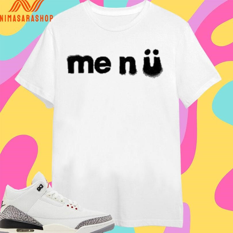 Me N Ü Logo Shirts
