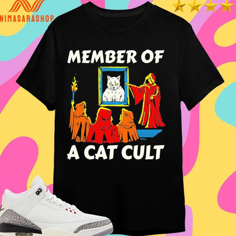 Member Of A Cat Cult Shirts