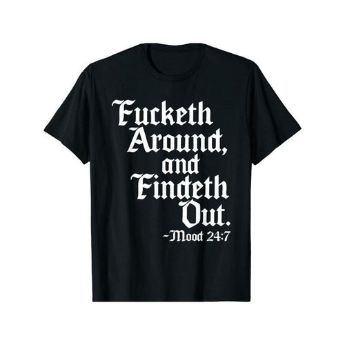 Men's "Fucketh Around and Findeth Out" T-Shirt - Bold Old English Verse All-Season Cotton Tee Casual Crew Neck Machine...