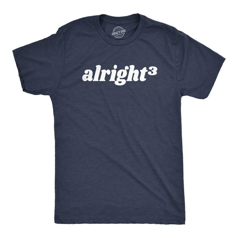Mens Alright Cubed T Shirt Funny Nerdy Math Joke Tee For Guys Mens Funny T Shirts Cool Tees Soft Stylish Casual Menswear...