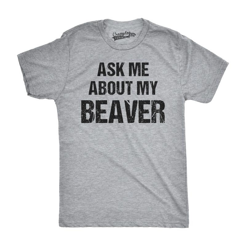 Mens Ask Me About My Beaver Funny Cool Animal Flip Up T shirt Mens Funny T Shirts Cool Tees Soft Stylish Casual Menswear...