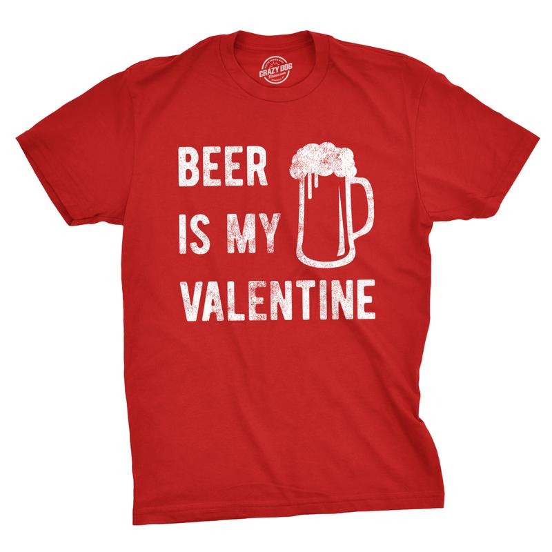 Mens Beer Is My Valentine T Shirt Funny Drinking Love Sarcastic Tee Mens Funny T Shirts Cool Tees Soft Stylish Casual...