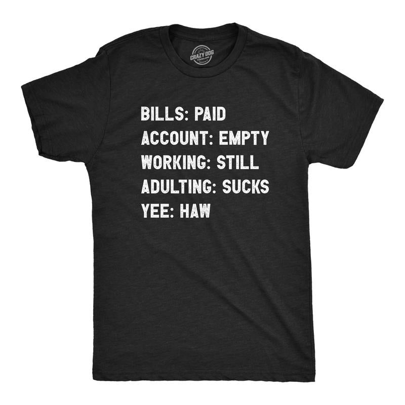 Mens Bills Paid Account Empty List T Shirt Funny Sarcastic Life Listings Joke Text Tee For Guys Hoodie Sweatshirt