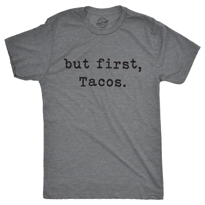 Mens But First Tacos Tshirt Funny Burrito Tee For Guys Mens Funny T Shirts Cool Slimming Tees with Plus Sizes Cinco De...