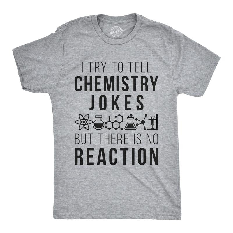 Mens Chemistry Jokes But There Is No Reaction Nerdy Science Teacher T Shirt Mens Funny T Shirts Cool Tees Soft Stylish...