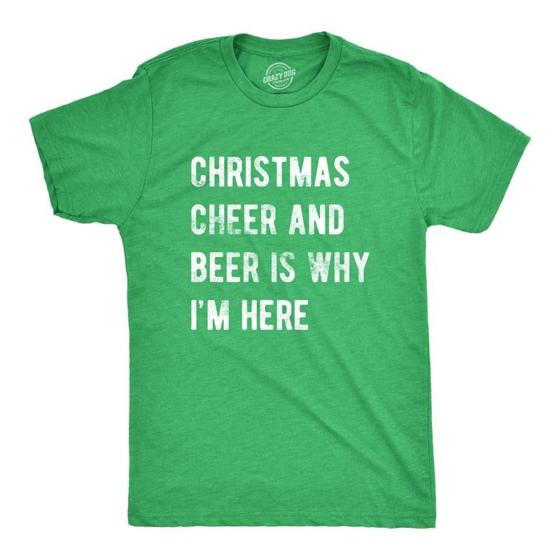 Mens Christmas Cheer And Beer Is Why I'm Here T Shirt Funny Holiday Party Novelty Tee Mens Funny T Shirts Cool Tees Soft...
