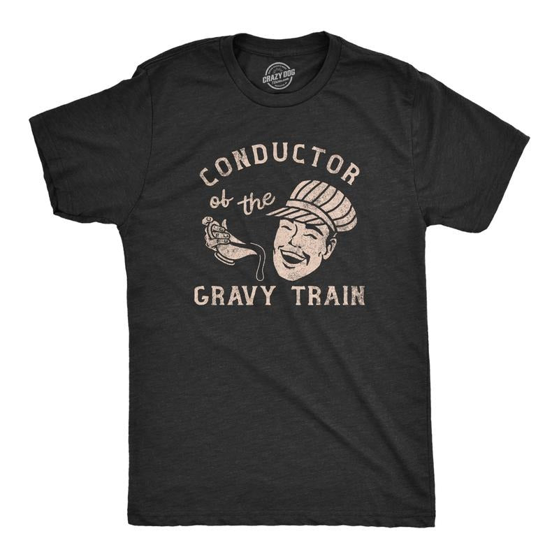 Mens Conductor Of The Gravy Train T Shirt Funny Turkey Dinner Thanksgiving Tee For Guys Mens Funny T Shirts Cool Tees...