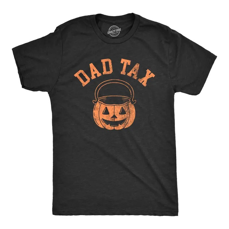 Mens Dad Tax T Shirt Funny Halloween Trick Or Treat Candy Joke Tee for Guys Mens Funny T Shirts Cool Tees Soft Stylish...