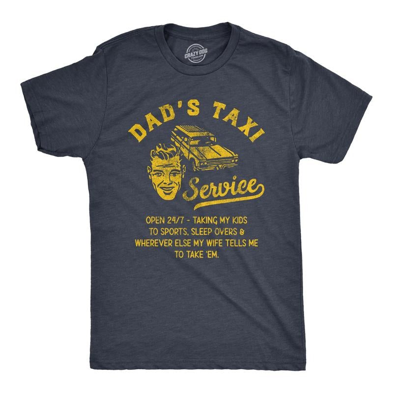 Mens Dads Taxi Service T Shirt Funny Fathers Day Cab Rides Joke Tee for Guys Mens Funny T Shirts Cool Tees Soft Stylish...